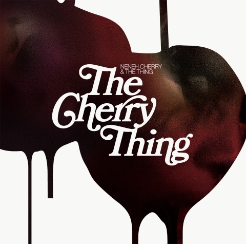 Neneh Cherry & The Thing “The Cherry Thing”